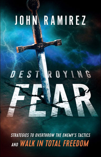 Image of Destroying Fear: Strategies to Overthrow the Enemy's Tactics and Walk in Total Freedom other