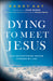Image of Dying to Meet Jesus other