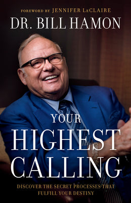 Image of Your Highest Calling: Discover the Secret Processes That Fulfill Your Destiny other