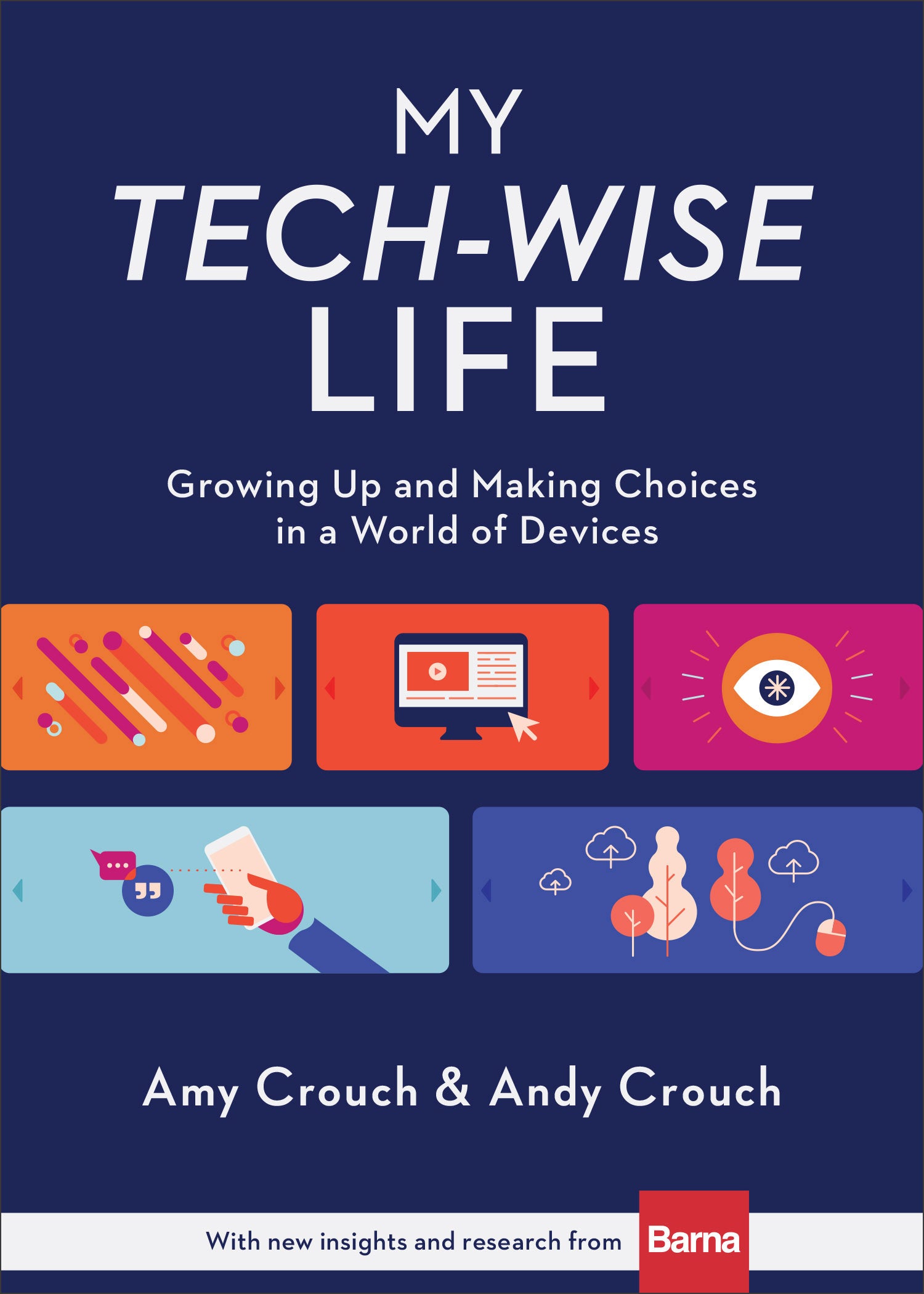 Image of My Tech-Wise Life: Growing Up and Making Choices in a World of Devices other