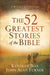 Image of The 52 Greatest Stories of the Bible other