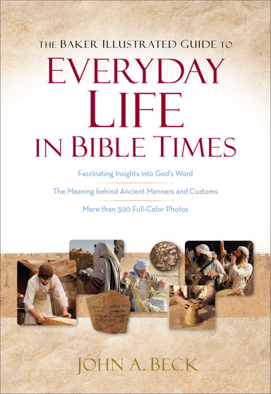 Image of The Baker Illustrated Guide to Everyday Life in Bible Times other
