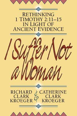 Image of I Suffer Not a Woman other