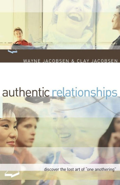 Image of Authentic Relationships: Discover the Lost Art of "One Anothering" other