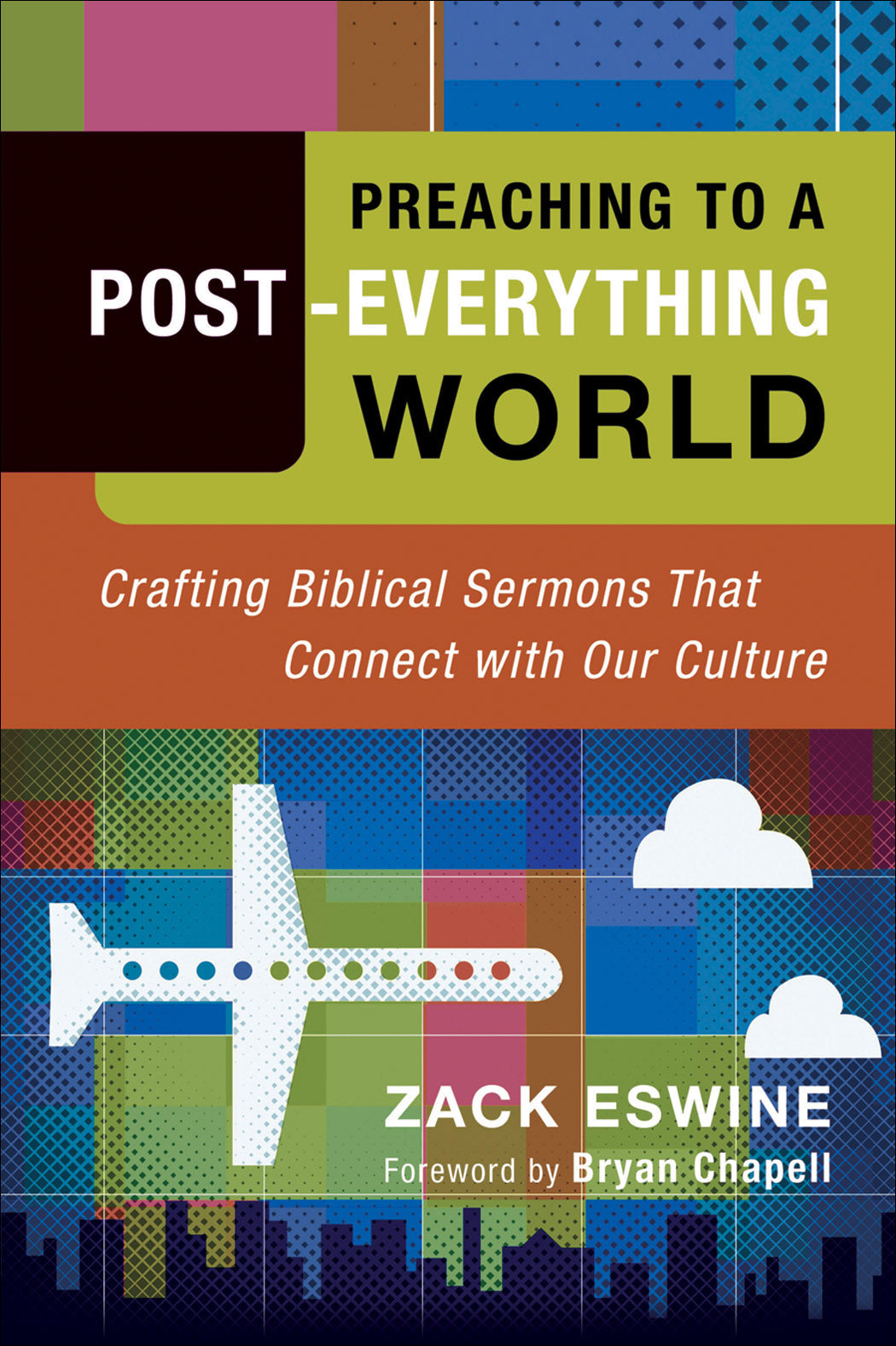 Image of Preaching To A Post-Everything World other