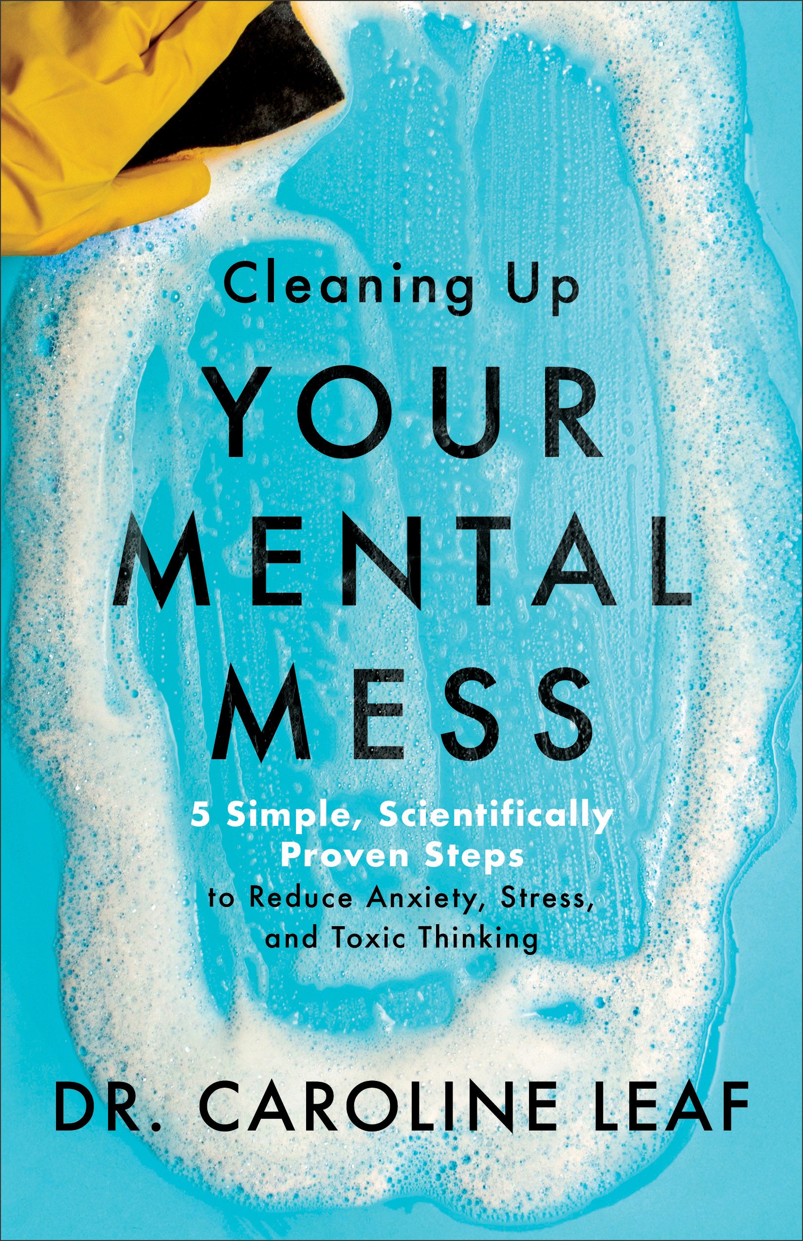 Image of Cleaning Up Your Mental Mess: 5 Simple, Scientifically Proven Steps to Reduce Anxiety, Stress, and Toxic Thinking other