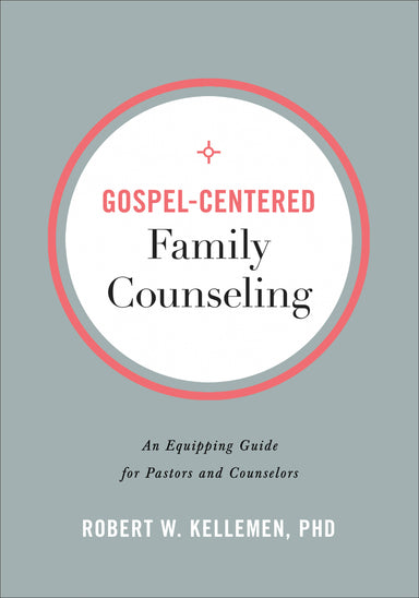 Image of Gospel-Centered Family Counseling: An Equipping Guide for Pastors and Counselors other
