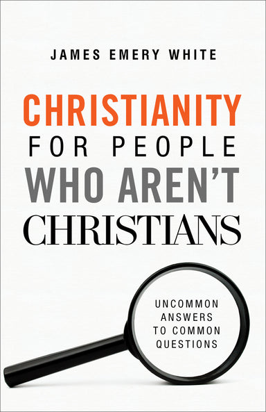 Image of Christianity for People Who Aren't Christians: Uncommon Answers to Common Questions other