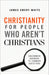 Image of Christianity for People Who Aren't Christians: Uncommon Answers to Common Questions other