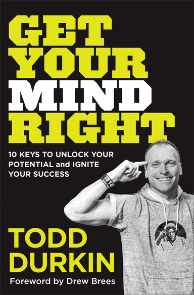 Image of Get Your Mind Right: 10 Keys to Unlock Your Potential and Ignite Your Success other