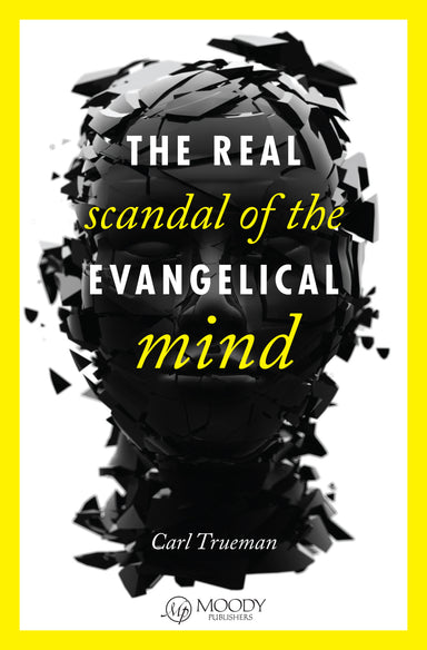 Image of The Real Scandal Of The Evangelical Mind other