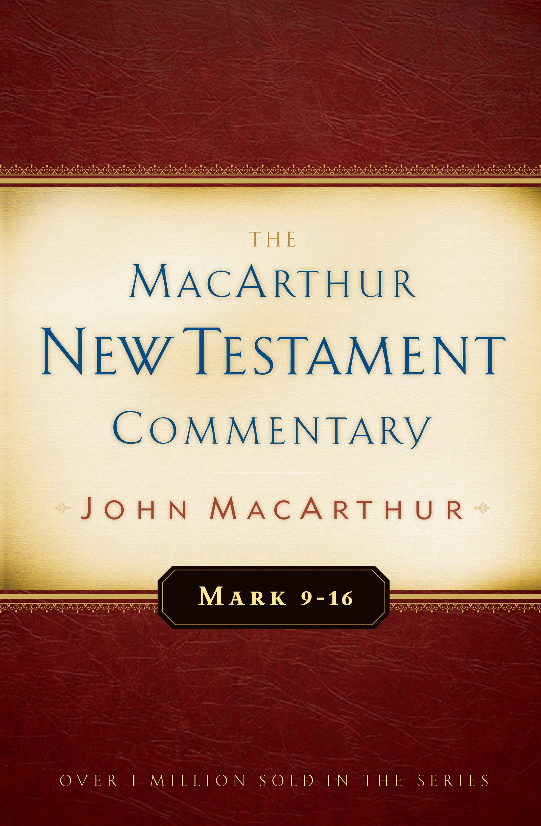 Image of The MacArthur New Testament Commentary: Mark 9-16 Hardback other