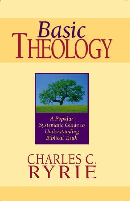 Image of Basic Theology: a Popular Systemic Guide to Understanding Biblical Truth other