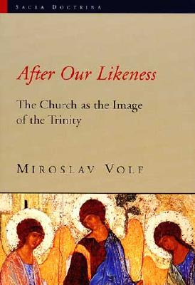 Image of After Our Likeness: Church as the Image of the Trinity other