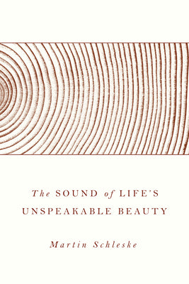 Image of The Sound of Life's Unspeakable Beauty other
