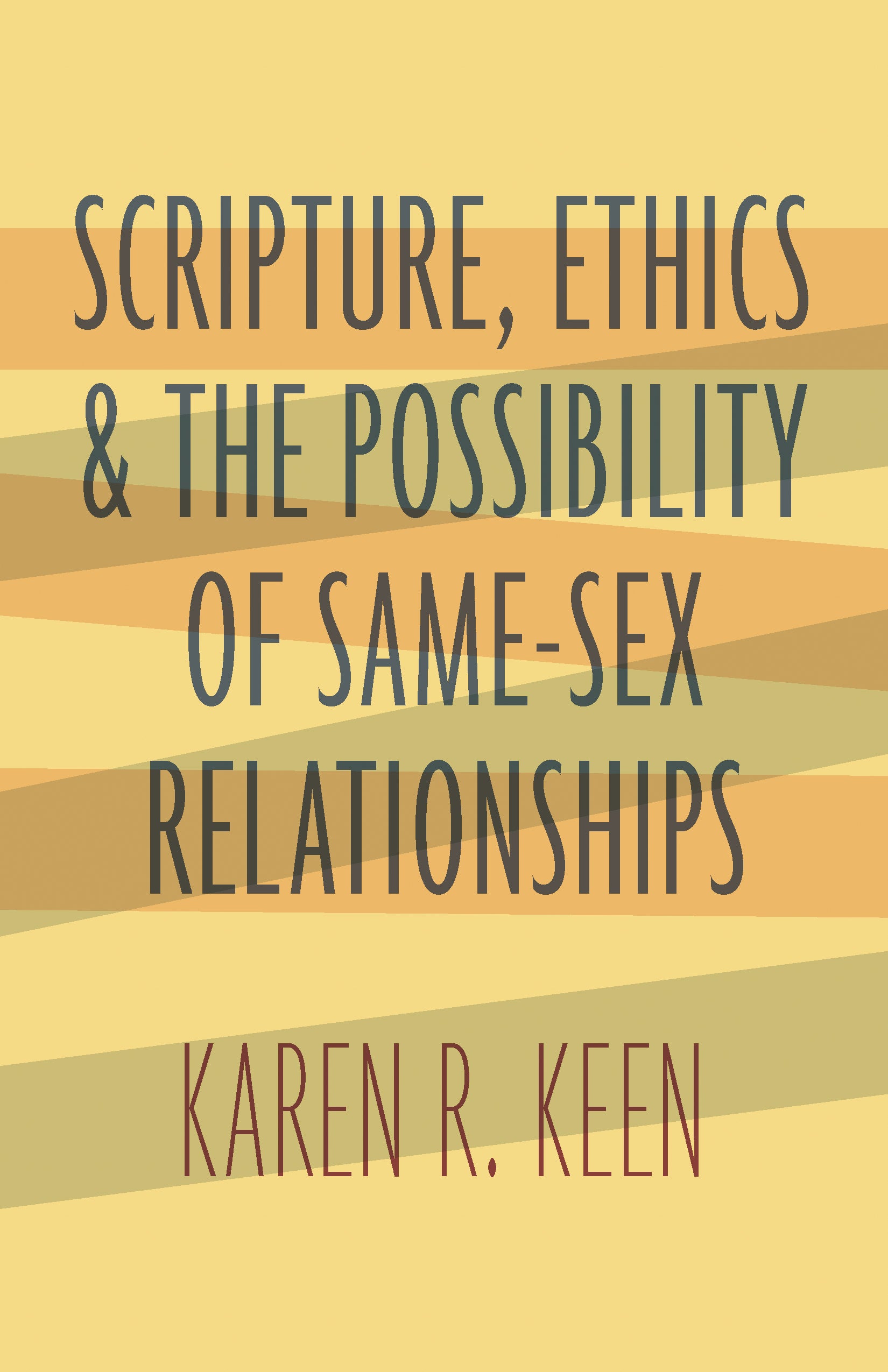 Image of Scripture, Ethics, and the Possibility of Same-Sex Relationships other