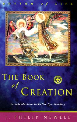 Image of The Book of Creation: An Introduction to Celtic Spirituality other