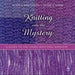 Image of Knitting into the Mystery: A Guide to the Shawl-Knitting Ministry other