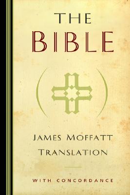 Image of James Moffatt Translation of the Bible other
