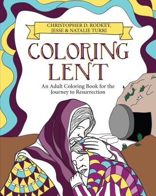 Image of Coloring Lent: An Adult Coloring Book for the Journey to Resurrection other