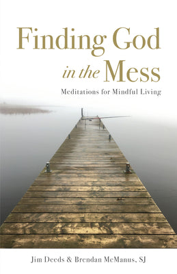 Image of Finding God in the Mess: Meditations for Mindful Living other