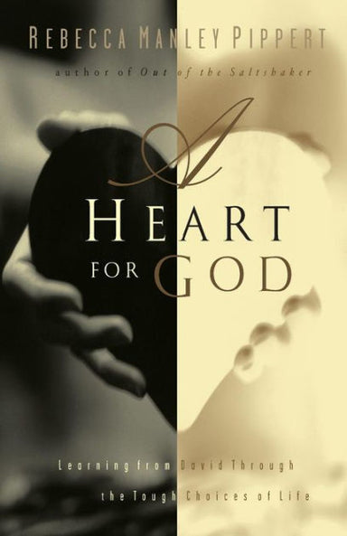 Image of A Heart for God: Learning from David Through the Tough Choices of Life other