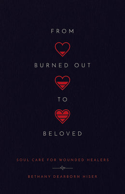 Image of From Burned Out to Beloved: Soul Care for Wounded Healers other