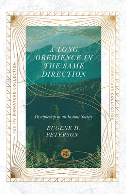 Image of A Long Obedience in the Same Direction: Discipleship in an Instant Society other