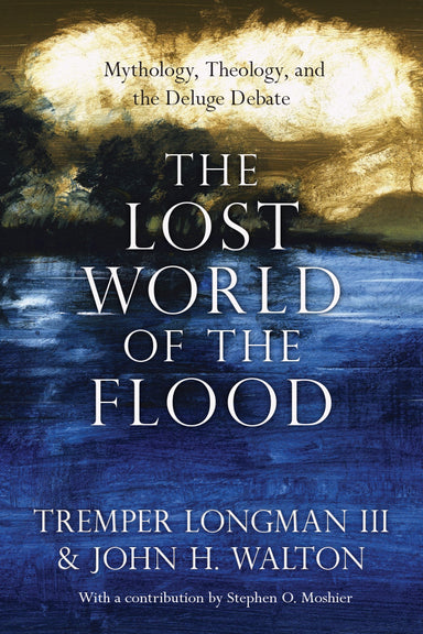 Image of The Lost World of the Flood: Mythology, Theology, and the Deluge Debate other