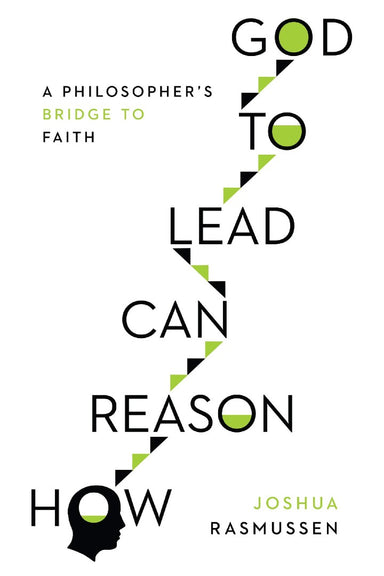 Image of How Reason Can Lead to God: A Philosopher's Bridge to Faith other