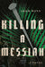 Image of Killing a Messiah other