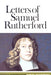 Image of Letters of Samuel Rutherford: A Selection other