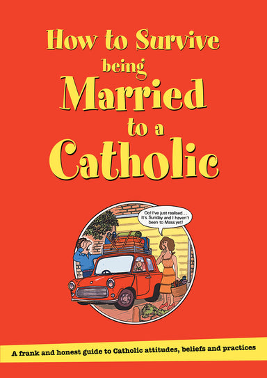 Image of How to Survive Being Married to a  Catholic other