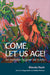 Image of Come Let Us Age! other