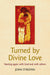 Image of Turned by Divine Love other