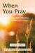 Image of When You Pray other