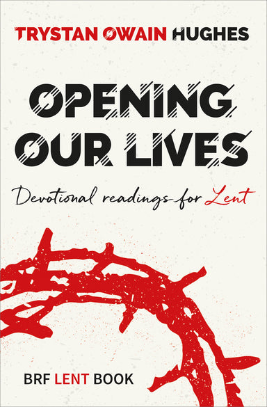 Image of Opening Our Lives: Devotional Readings for Lent other
