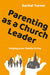Image of Parenting as a Church Leader other