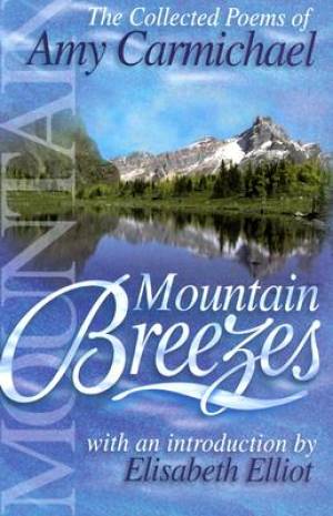 Image of Mountain Breezes : The Collected Poems Of Amy Carmichael other