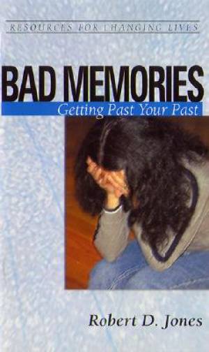 Image of Bad Memories: Getting Past Your Past other