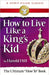 Image of How to Live Like a King's Kid other