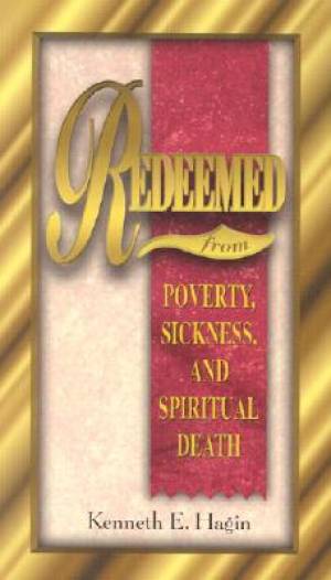 Image of Redeemed : From Poverty Sickness And Spiritual Death other