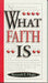 Image of What Faith Is other