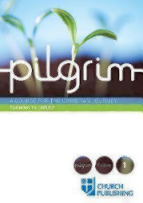 Image of Pilgrim - Turning to Christ: A Course for the Christian Journey other