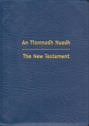 Image of Gaelic/English New Testament: Blue, Vinyl, An Tiomnadh Nuadh other
