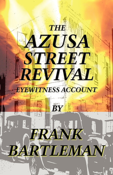 Image of The Azusa Street Revival - An Eyewitness Account other