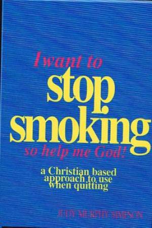 Image of I Want to Stop Smoking...So Help Me God! other