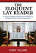 Image of The Eloquent Lay Reader: A Guide to Skillfully Preparing and Delivering the Biblical Text for Your Congregation other