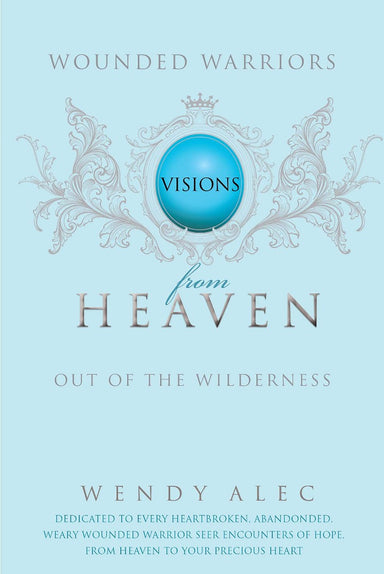 Image of Wounded Warriors: Out of the Wilderness: Visions from Heaven other