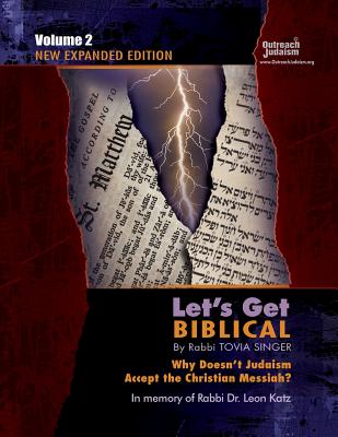 Image of Let's Get Biblical!: Why doesn't Judaism Accept the Christian Messiah? Volume 2 other